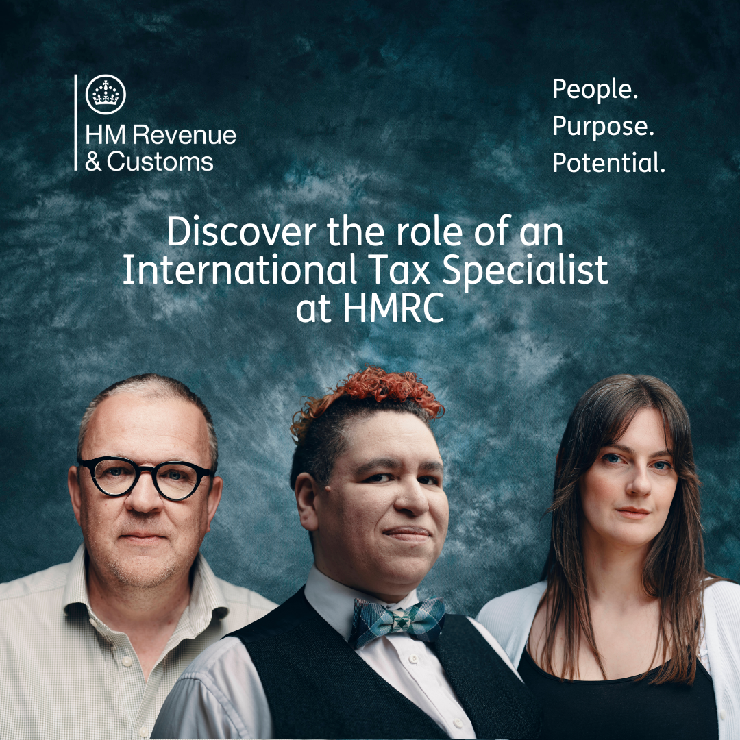 Image text reads "Discover the role of an International Tax Specialist at HMRC" and shows people from diverse backgrounds in 3 images. All people are smiling.