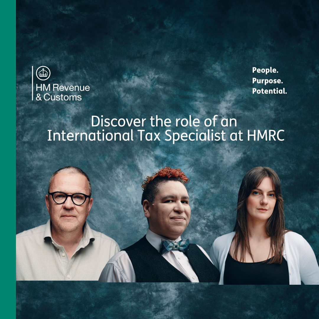 Image text reads "Discover the role of an International Tax Specialist at HMRC" and shows people from diverse backgrounds in 3 images. All people are smiling.