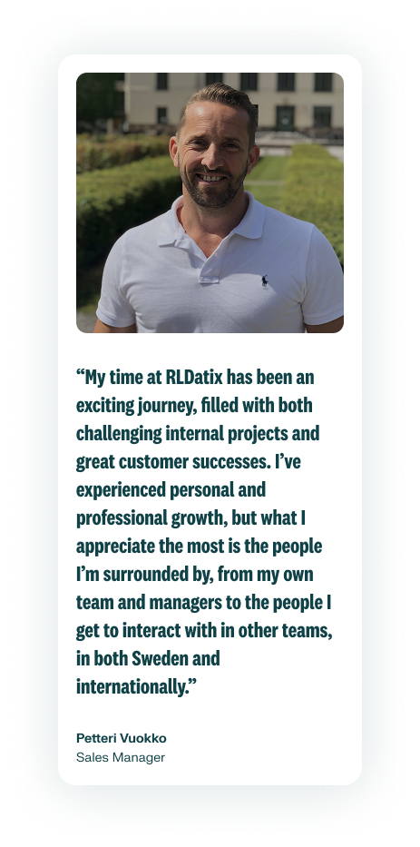 A photo of an employee in a white polo is on the right of their quote describing their exciting work at RLDatix. Petteri Vuokko is a Sales Manager.