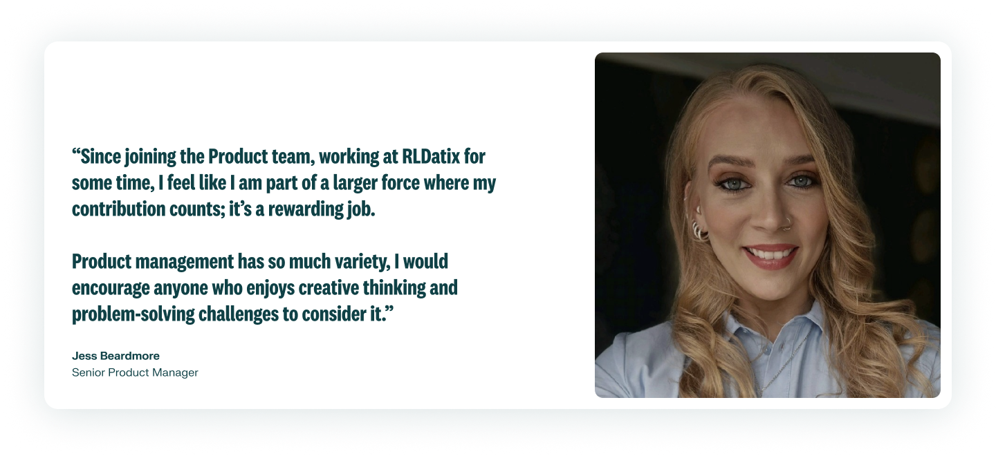 A photo of an employee smiling in a light blue dress shirt is on the right of their quote describing the product team and the work they do at RLDatix. Jess Beardmore is a Senior Product Manager.