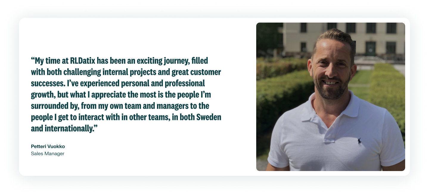 A photo of an employee in a white polo is on the right of their quote describing their exciting work at RLDatix. Petteri Vuokko is a Sales Manager.