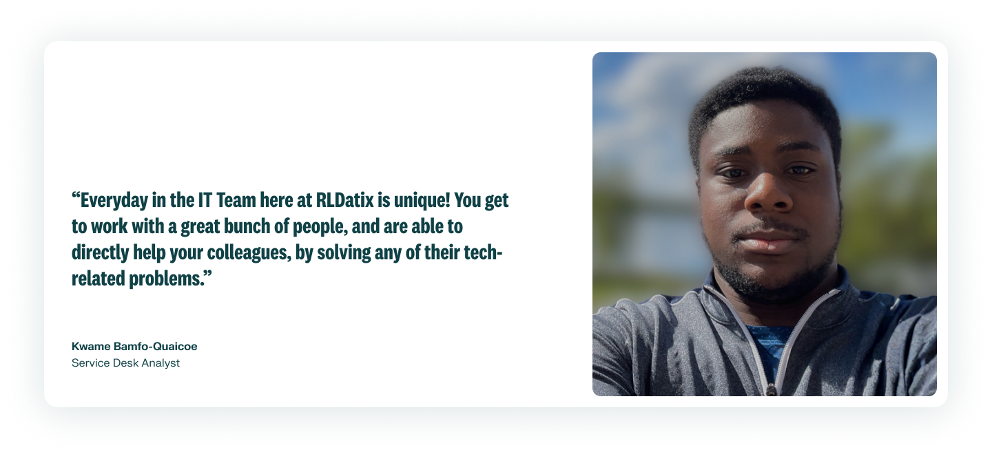 A photo of an employee smiling in a gray sweater is on the right of their quote describing the company culture at RLDatix.  Kwame Bamfo-Quaicoe is an IT team member.